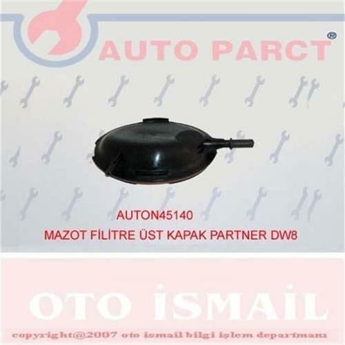 x YAKIT FİLTRE ÜST KAPAK PARTNER DW8-AUTO O45140