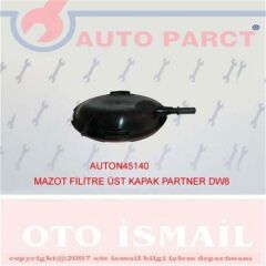 x YAKIT FİLTRE ÜST KAPAK PARTNER DW8-AUTO O45140