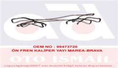 ÖN FREN KALİPER YAYI MAREA-BRAVO-BRAVA-PUNTO-YAPAR 99473720-9947372